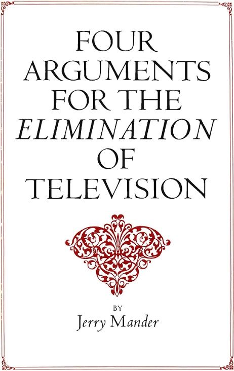 Book Review: Four Arguments for the Elimination of Television